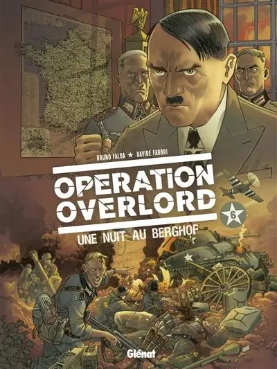 Opération Overlord Tome 6 Une nuit au Berghof