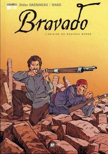 Bravado Tome 1 L'Origine du nouveau monde