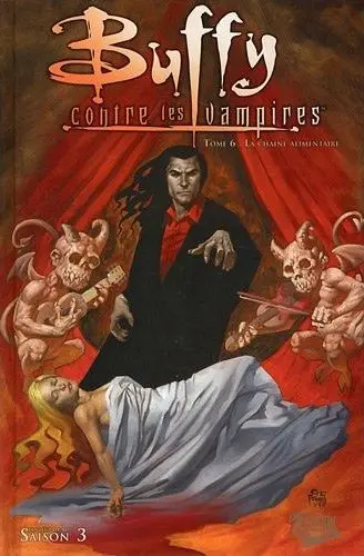 Buffy contre les vampires - L'intégrale BD Tome 6 La chaîne alimentaire
