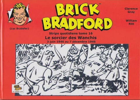 Couverture de l'album Brick Bradford Strips quotidiens Tome 16 Le sorcier des Wanchis