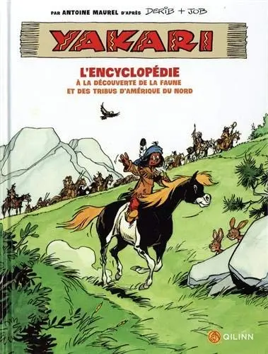 Yakari L'encyclopédie à la découverte de la faune et des tribus d'Amérique du Nord