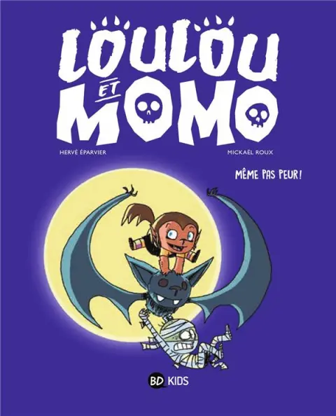Loulou et Momo Tome 1 Même pas peur !