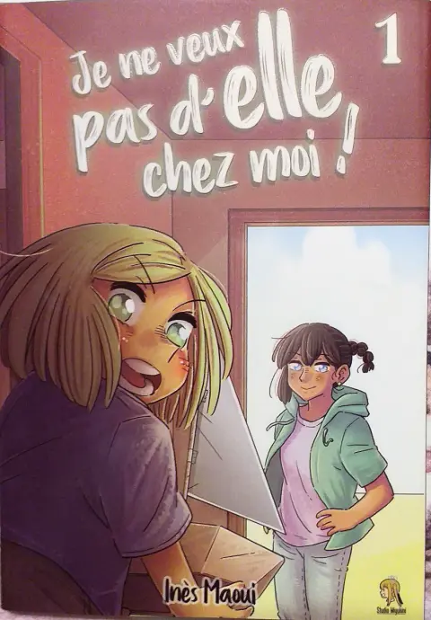 Je ne veux pas d'elle chez moi ! 1