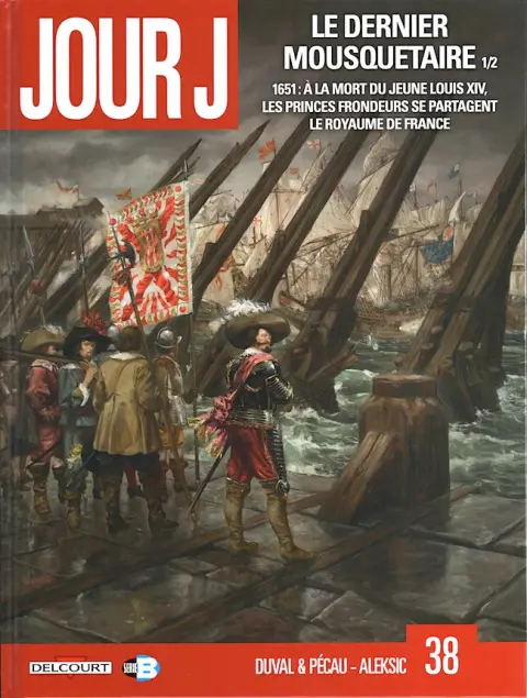 Jour J Tome 38 Le Dernier Mousquetaire 1/2