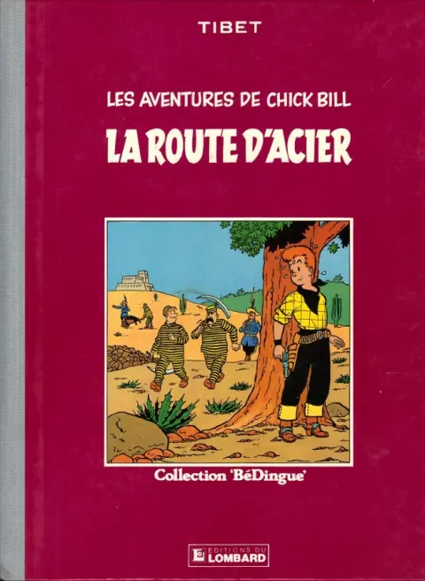 Chick Bill Tome 3 La route d'acier