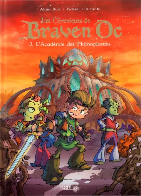Les Chroniques de Braven Oc Tome 3 L'Académie des Homoplantes