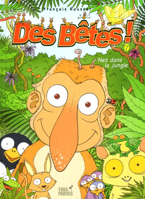 Des bêtes ! Tome 7 Nez dans la jungle