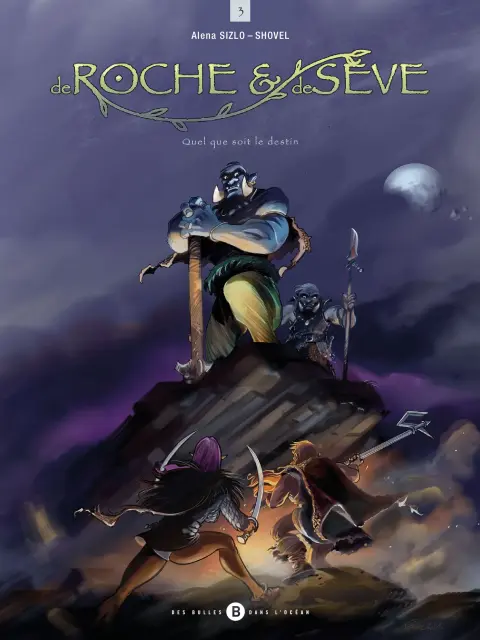 De Roche & de Sève 3 Quel que soit le destin
