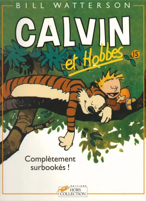 Couverture de l'album Calvin et Hobbes Tome 15 Complètement surbookés !