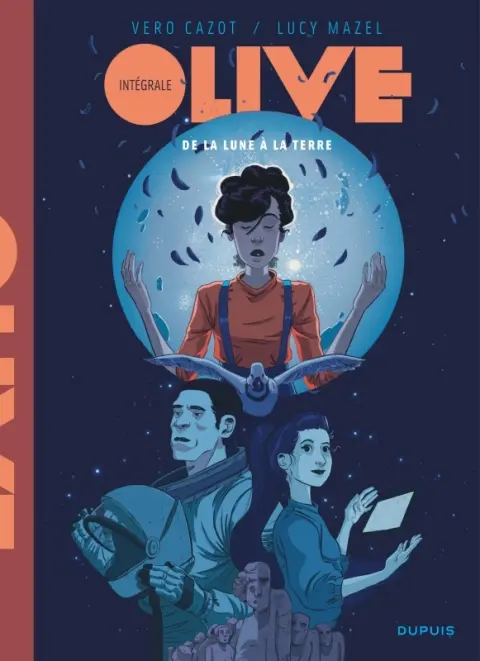 Olive Intégrale - De la lune à la terre