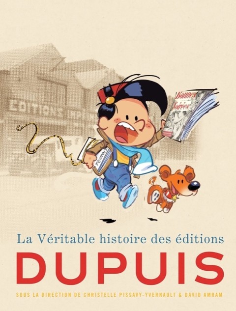 Couverture de l'album La Véritable histoire des éditions Dupuis