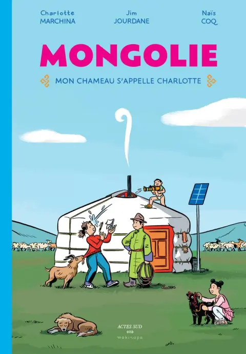 Mongolie Mon chameau s'appelle Charlotte