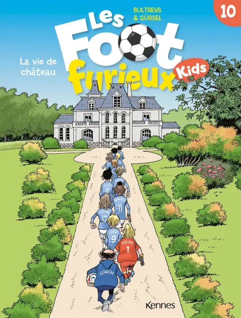 Les Foot Furieux Kids Tome 10 La vie de château