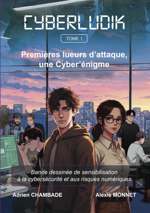 CyberLudik Tome 1 Premières lueurs d'attaque et Cyber'énigme