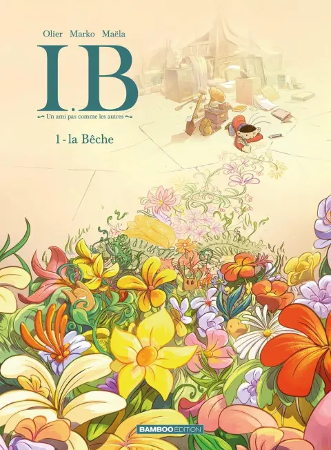 I.B, un ami pas comme les autres 1 la Bêche