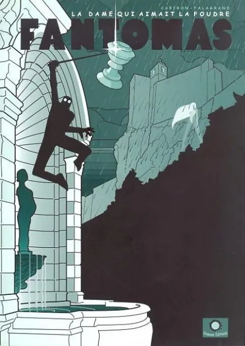 Fantômas Tome 3 La dame qui aimait la foudre