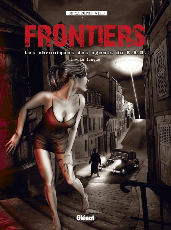 Couverture de l'album Frontiers : Les chroniques des agents du B.A.D. 1 La traque