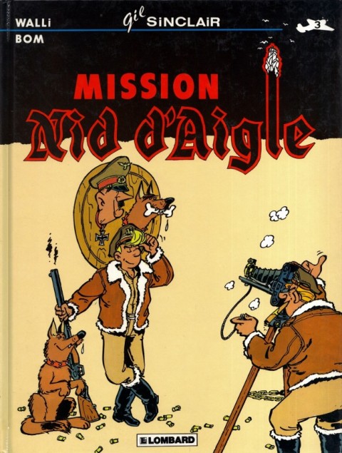 Gil Sinclair Tome 3 Mission nid d'aigle