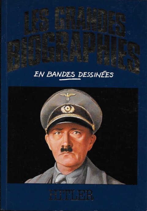 Couverture de l'album Les grandes biographies en bandes dessinées Hitler