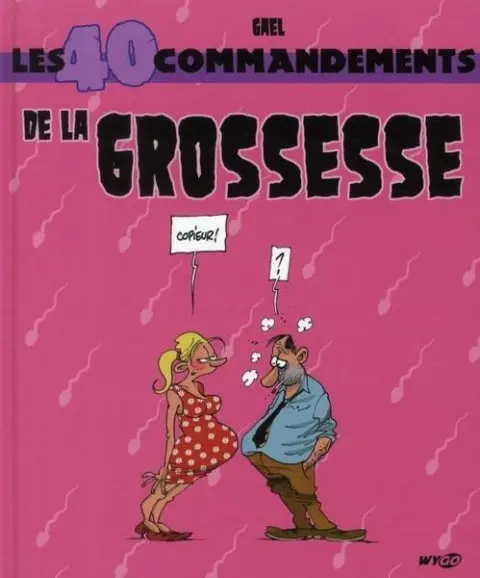 Les 40 commandements Les 40 commandements de la grossesse
