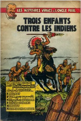 Les Histoires vraies de l'Oncle Paul Tome 6 Trois enfants contre les indiens