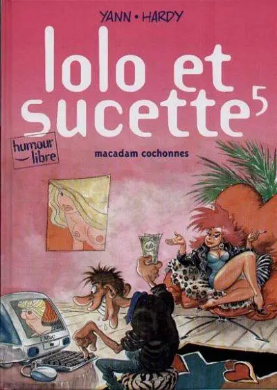 Lolo et Sucette Tome 5 Macadam cochonnes