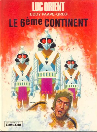 Luc Orient Tome 10 Le 6ème continent