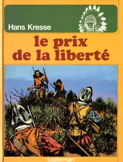 Les Peaux-rouges Tome 8 Le prix de la liberté