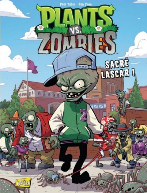 Plants vs. zombies Tome 3 Sacré Lascar !