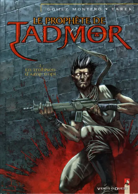Le Prophète de Tadmor Tome 2 La trahison d'Azap Kapi