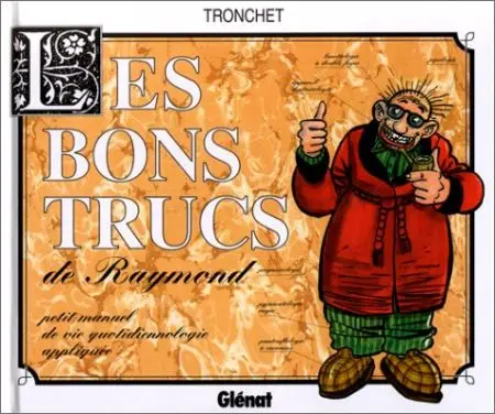 Raymond Calbuth Les bons trucs de Raymond