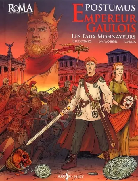 Roma AB VRBE Condita Tome 2 Postumus empereur gaulois - les faux monnayeurs
