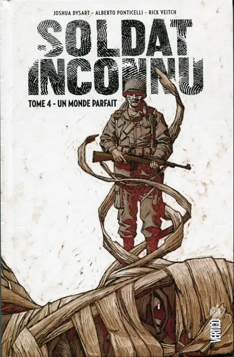Soldat inconnu Tome 4 Un monde parfait
