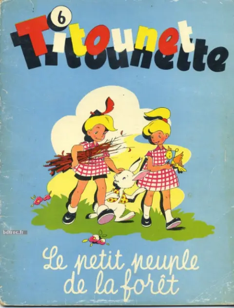 Titounet et Titounette Tome 6 Le petit peuple de la forêt