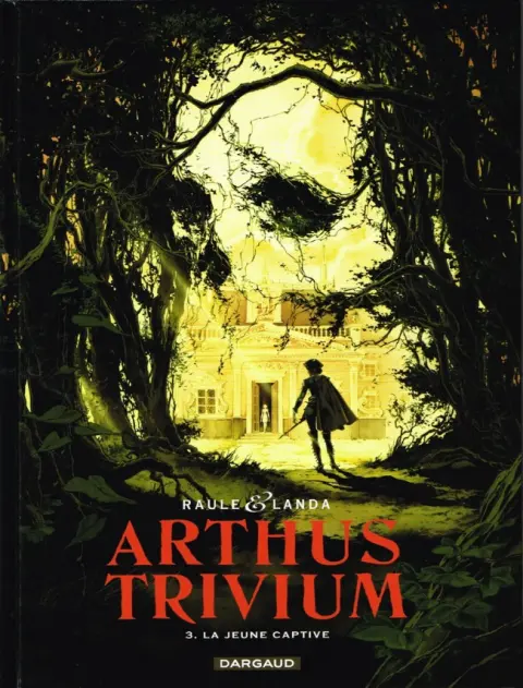 Arthus Trivium Tome 3 La jeune captive