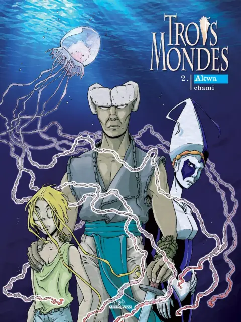 Trois Mondes Tome 2 Akwa
