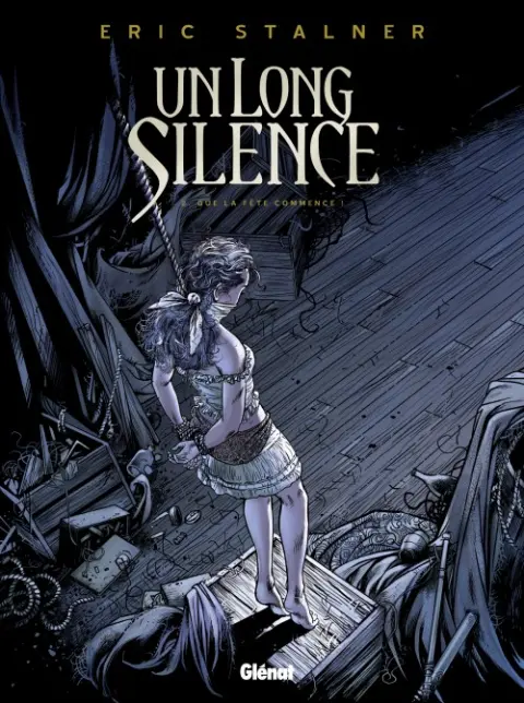 Un long silence Tome 2 Que la fête commence !