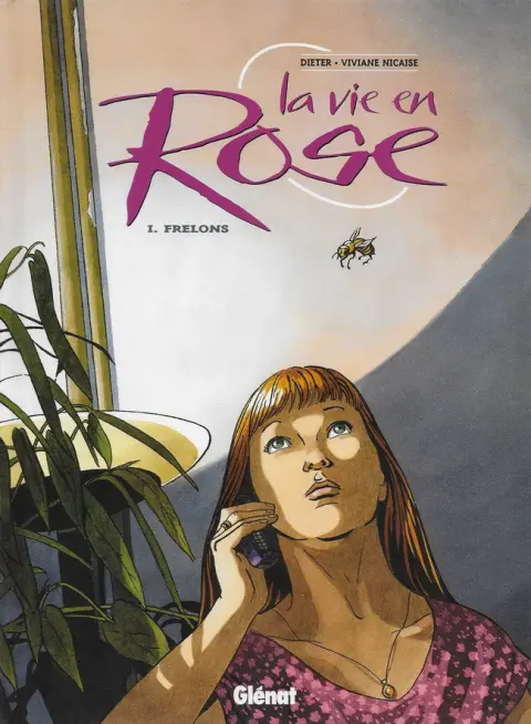 La vie en rose Tome 1 Frelons