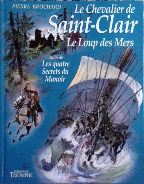 Couverture de l'album Le Chevalier de Saint-Clair Tome 3 Le Loup des Mers suivi de Les quatre Secrets du Manoir