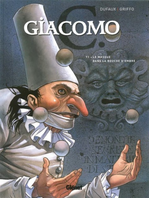 Couverture de l'album Giacomo C. Tome 1 Le masque dans la bouche d'ombre