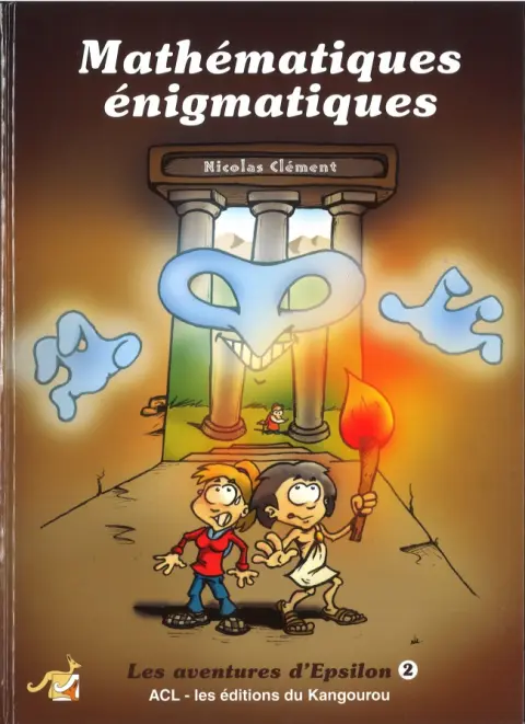 Les aventures d'Epsilon Tome 2 Mathématiques énigmatiques