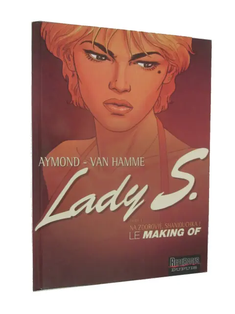 Couverture de l'album Lady S. Tome 1 Na zdorovié, Shaniouchka ! - Le Making Of
