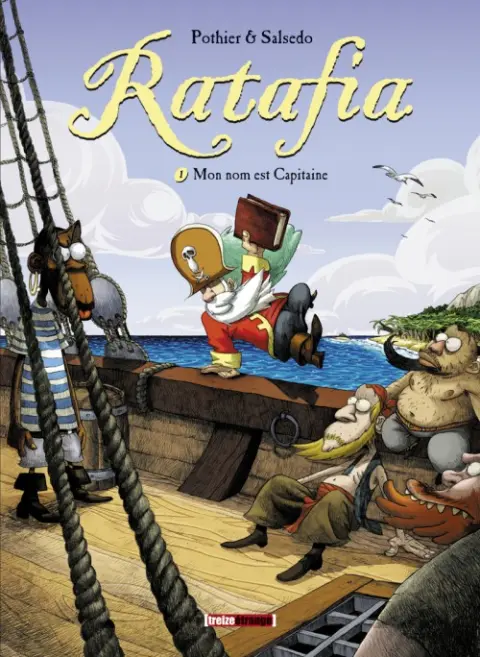 Couverture de l'album Ratafia Tome 1 Mon nom est Capitaine