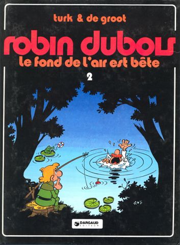 Couverture de l'album Robin Dubois Tome 2 Le fond de l'air est bête