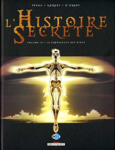 L'Histoire secrète Volume 13 Le Crépuscule des dieux
