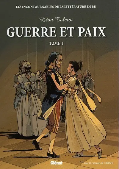 Les Incontournables de la littérature en BD Tome 17 Guerre et Paix - Tome 1