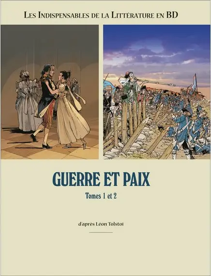 Les Indispensables de la Littérature en BD Guerre et Paix - Tomes 1 et 2
