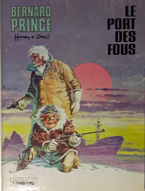 Bernard Prince Tome 13 Le port des fous