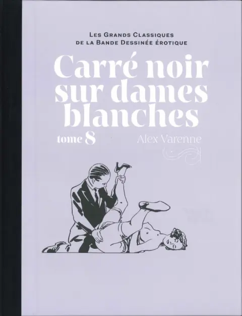 Les Grands Classiques de la Bande Dessinée Érotique - La Collection Tome 88 Carré noir sur dames blanches