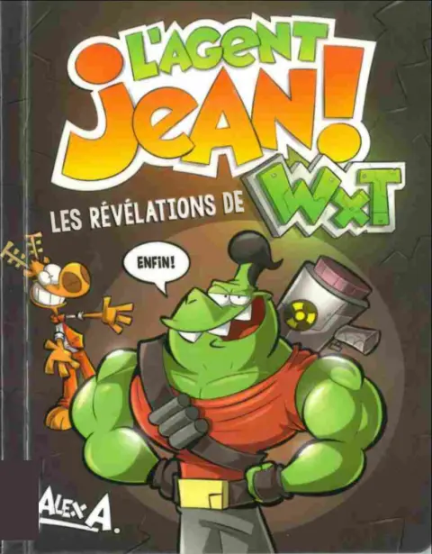 L'Agent Jean ! Les révélations de WXT